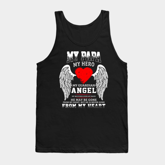 My Papa My Hero My Guardian Angel Tank Top by BilieOcean